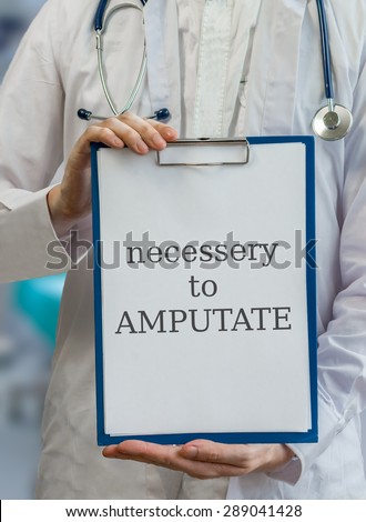 Amputation, surgeon doctor gives advice to amputate