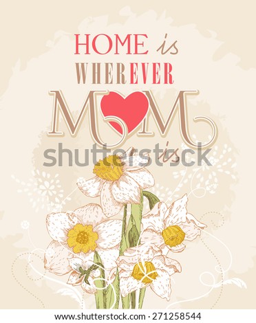 Mothers day greeting card with flowers and lettering in vintage style. Retro poster for Mother day holidays.