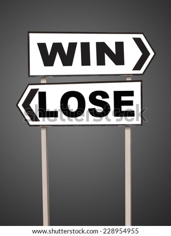 Win and Lose directions. Opposite traffic sign.