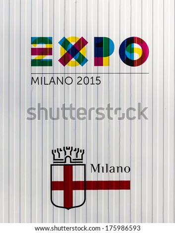 Milan,piazza castello,Italy.February 9,2014.The EXPO 2015 logo.IT is the next scheduled Universal Exposition after Expo 2012, and will be hosted by Milan, Italy, between 1 May and 31 October 2015.