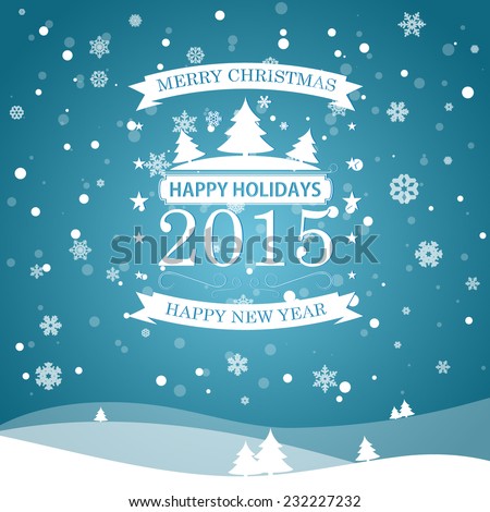 Merry Christmas, Happy Holidays and Happy New Year vector illustration for holiday design, party poster, greeting card, banner or invitation.