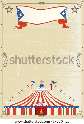 Old Circus grunge poster. A retro circus poster for your advertising.