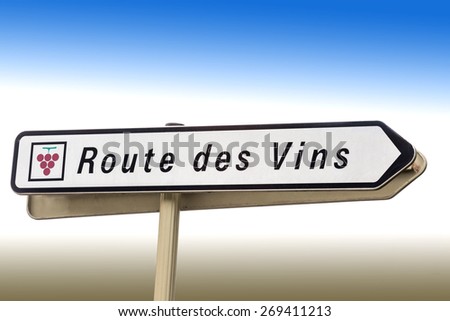 sign wine road. route des Vins, free standing,  France, Europe
