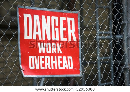 danger , work overhed construction site