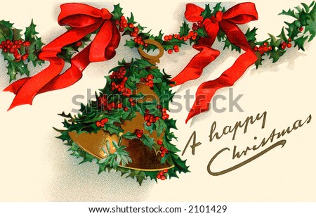 \'A Happy Christmas\' - Holly and Bell - circa 1916 vintage greeting card illustration.