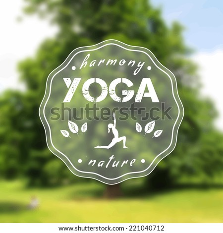 Vector yoga illustration. Name of yoga studio on a tree background. Yoga class motto. Yoga sticker with a girl. Yoga exercises, recreation, healthy lifestyle. Poster for yoga class with a nature view.