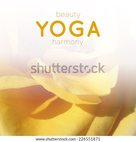 Vector yoga illustration. Name of yoga studio on a floral background. Yoga class motto. Yoga sticker. Yoga poster. Yoga exercises, recreation, healthy lifestyle. Poster for yoga class with yellow rose