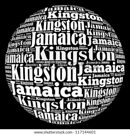 Kingston capital city of Jamaica info-text graphics and arrangement concept on black background (word cloud)
