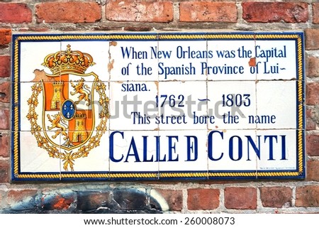 NEW ORLEANS, LA -20 FEBRUARY 2015- Editorial: Street plaques in the French Quarter give the name of the streets when New Orleans was the capital of the Spanish province of Luisiana (1762-1803).