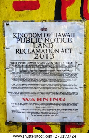 PAIA, HI -30 MARCH 2015- Editorial: Signs showing demands for Hawaiian lawful sovereignty, self-determination and independence from the United States are placed throughout the island of Maui.