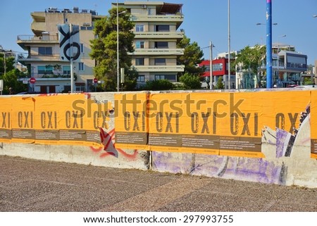 ATHENS, GREECE -14 JULY 2015- Posters in the streets of Athens asking the Greek people to vote OXI (no) in the referendum against the terms of the euro crisis bailout on 5 July 2015.
