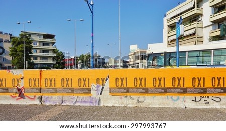 ATHENS, GREECE -14 JULY 2015- Posters in the streets of Athens asking the Greek people to vote OXI (no) in the referendum against the terms of the euro crisis bailout on 5 July 2015.