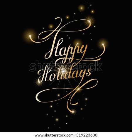 Happy Holidays lettering for invitation and greeting card, prints and posters. Calligraphic vector golden text with stars on black background.  Hand drawn inscription.