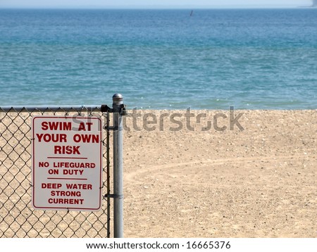 Danger! Swim at your Own Risk Strong Current, No Lifeguard on Duty