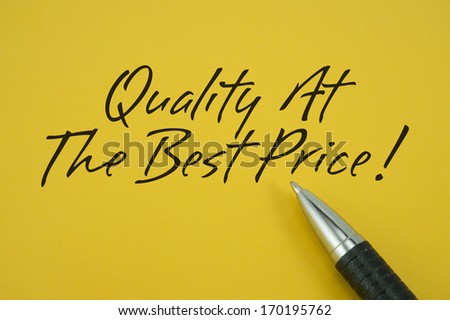 Quality At The Best Price note with pen on yellow background