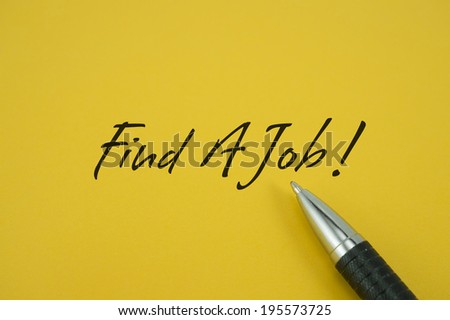 Find A Job! note with pen on yellow background