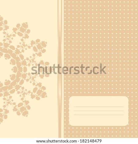 Card with abstract floral pattern ornament and beige background. Plenty of space for your text. Place the text from the top. Use as greeting card