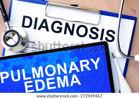 Form with word diagnosis and tablet with Pulmonary edema