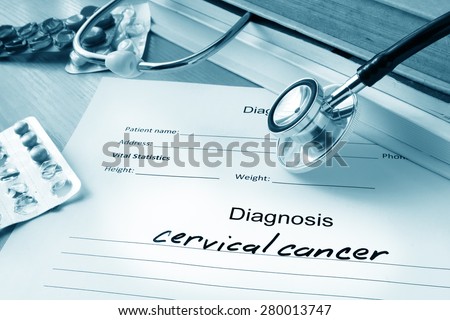 Diagnostic form with diagnosis cervical cancer and pills.