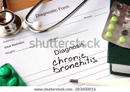 Diagnostic form with Diagnosis Chronic bronchitis  and pills.