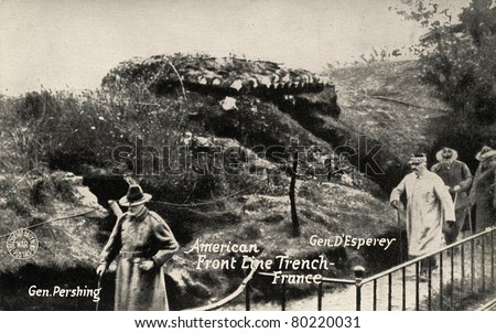 FRANCE - CIRCA 1914-1918: American Front Line Trench - Early 1900 postcard depicting American Generals Pershing and D’Eserey in front line trenches during WWI battle in France, circa 1914-1918.