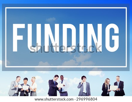 Funding Finance Fundrising Global Business Invest Concept
