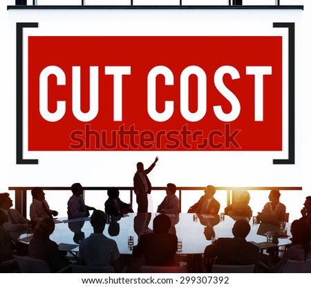 Cut Cost Reduce Recession Deficit Economy Finance Concept