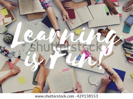 Learning is Fun Educate Learn Knowledge Education Concept