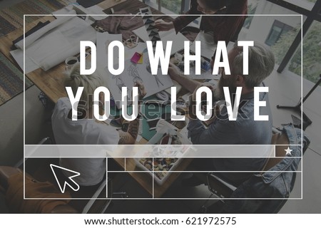 Do What You Love Concept