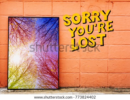 Sorry you\'re lost phrase with photo frame