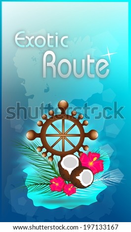 Seasonal background with text Exotic Route and wooden helm