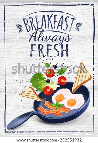 Breakfast Poster. Fried eggs and bacon on pan. Vector illustration. Breakfast always fresh.