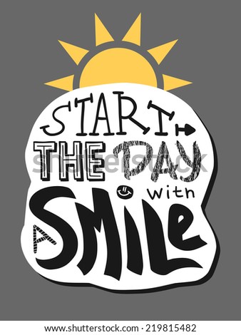 Positive lettering Start the day with a smile yellow black and white version Positive lettering Start the day with a smile yellow black and white version