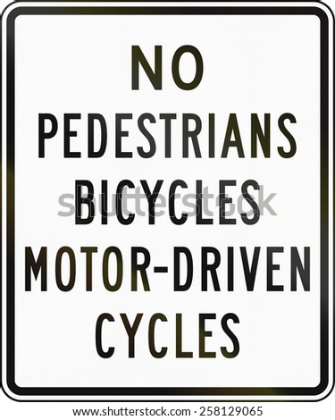 United States traffic sign: No pedestrians, bicycles, motor-driven cycles