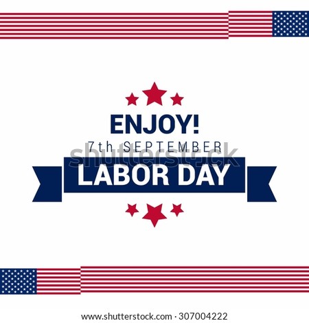 waving american flag frame with typography Enjoy 7th September Labor Day, September 7th, United state of America, American Labor day design. Beautiful USA flag Composition. Labour Day poster design