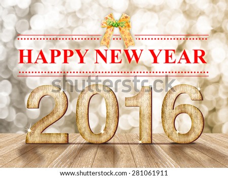 Happy New Year 2016 year wood number in perspective room with gold sparkling bokeh wall and wooden plank floor
