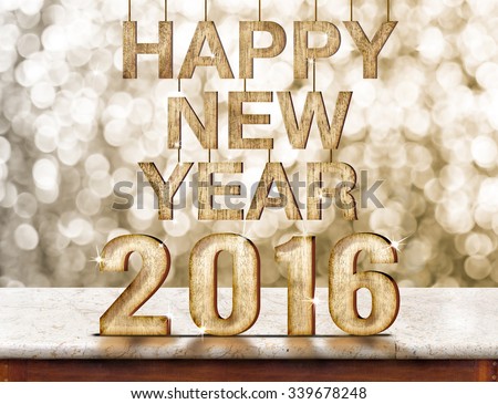 Happy New Year 2016 wood texture on marble table with gold sparkling bokeh wall,Holiday concept