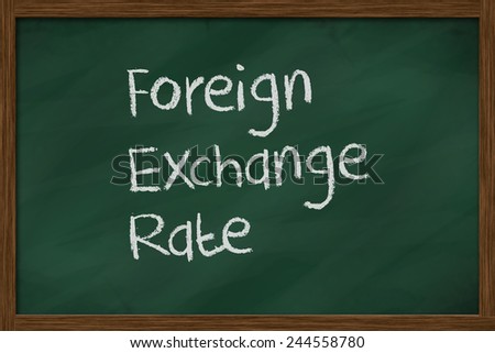 foreign exchange rate word on chalkboard