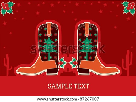 Cowboy christmas card with boots and holiday decoration.Raster