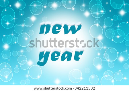 Picture of bright blue bubbles and lens flares with Happy New Year greetings. Digital winter holiday theme festive background.