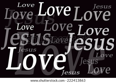 Love Jesus collage in black.