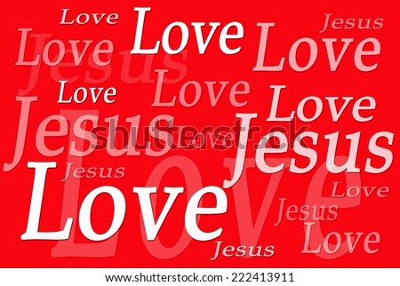 Love Jesus collage in red.