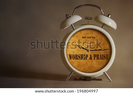 Time to Worship & Praise