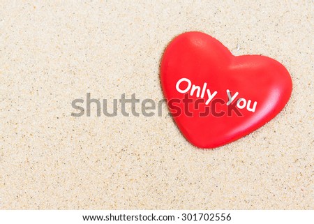 Heart on the sand  background, Only You  inscription. Love wallpaper, greeting card.