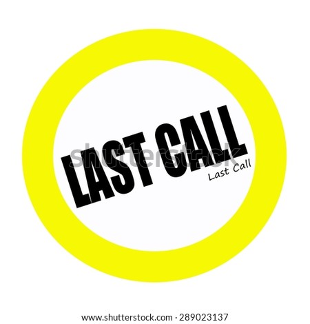 LAST CALL stamp text on white