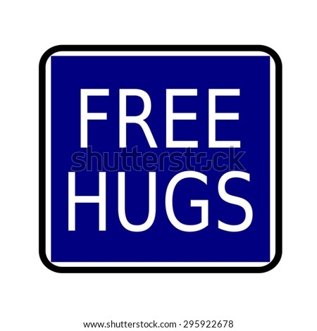 FREE HUGS white stamp text on buleblack background
