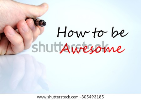 How to be awesome text concept isolated over white background