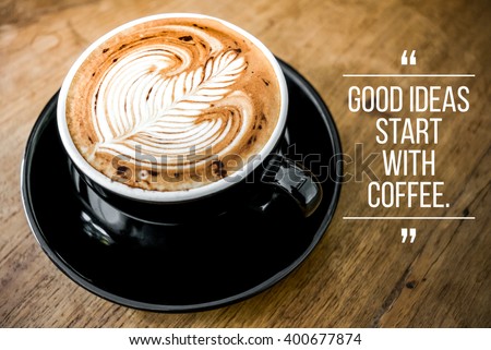 Quote with coffee on wood background