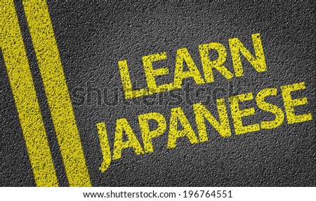 Learn Japanese written on the road