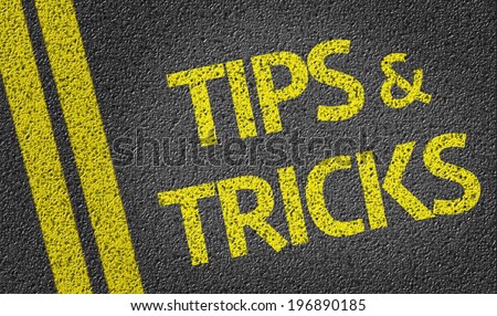 Tips & Tricks written on the road